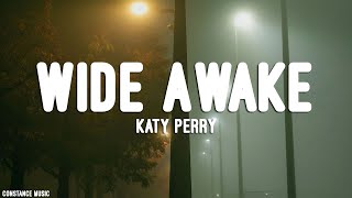 Katy Perry - Wide Awake (Lyrics)