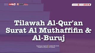 Mengenal Huruf2 Hijaiyah #4 : Tilawah Al-Qur'an Surat Al Muthaffifin & Al-Buruj