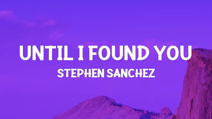 Stephen Sanchez - Until I Found You (Lyrics) - DayDayNews