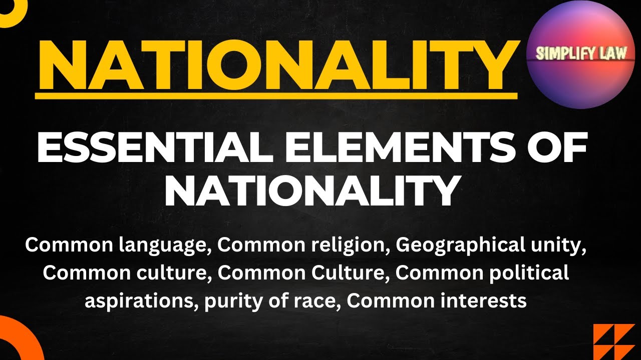 Essential Elements of Nationality | Features of Nationality | International Law |