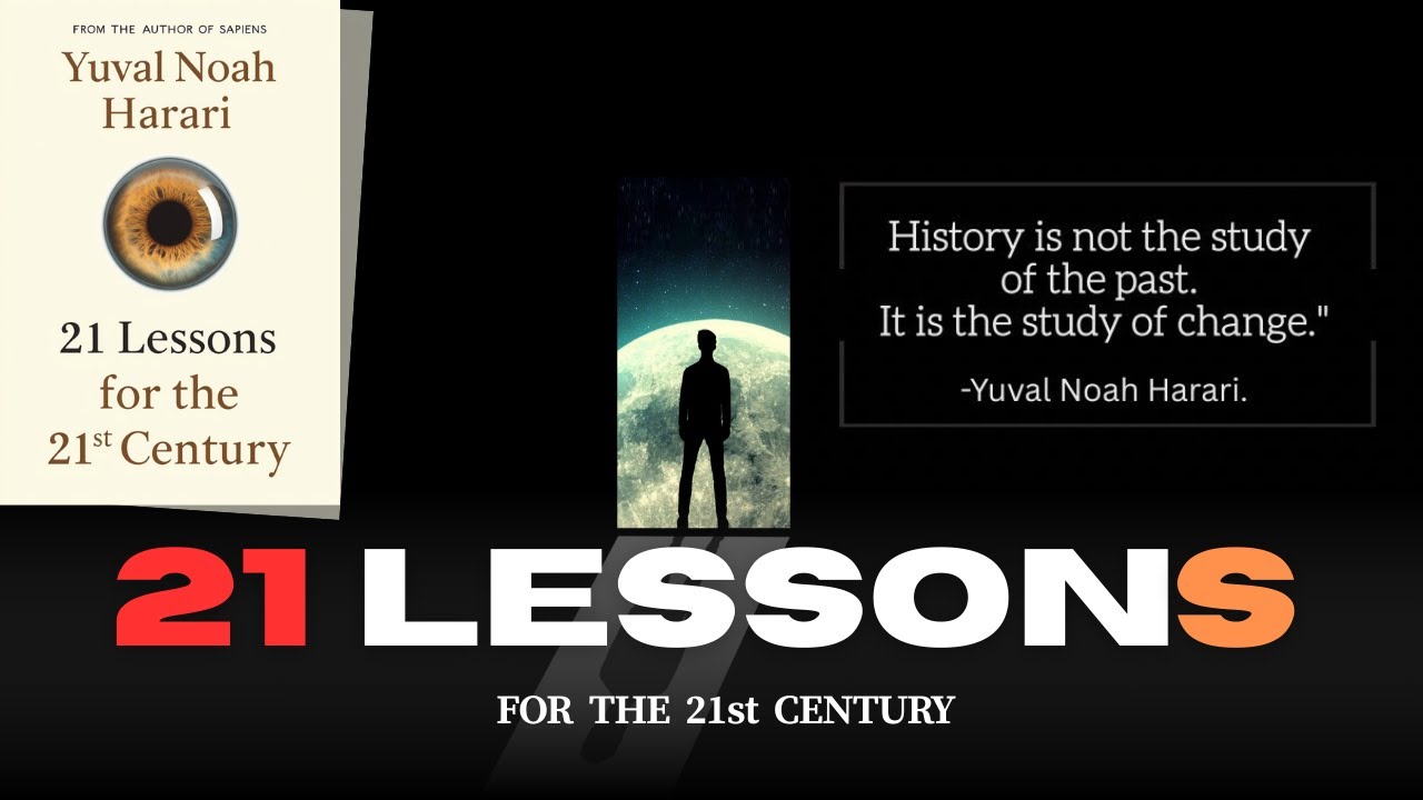 21 Lessons for the 21st Century by Yuval Noah Harari | 21 Chapter Breakdown | Brainywings