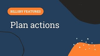 Billsby Features: Plan Actions