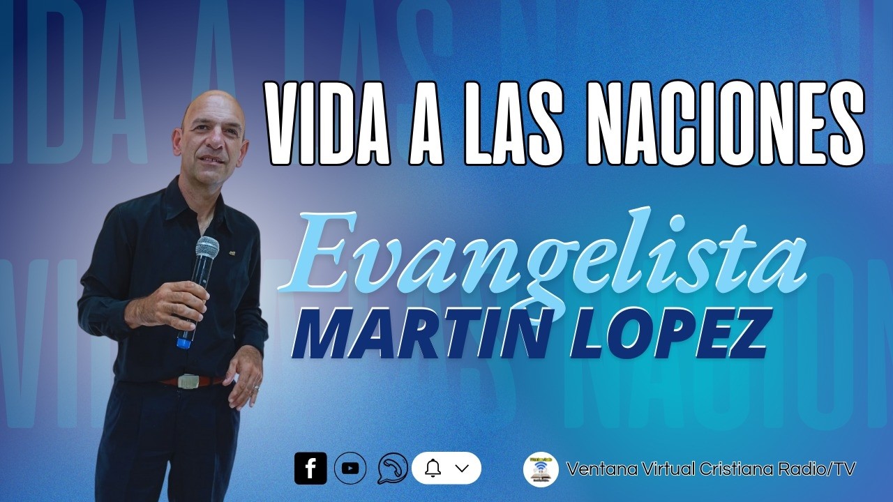 TEMA: DONES DEL ESPIRITU SANTO - PROGRAMA: VIDA A LA NACIONES - PREDICA: EVANGELISTA MARTÍN LÓPEZ