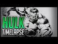 Hulk Timelapse
