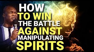 HOW TO WIN THE BATTLE AGAINST MANIPULATING SPIRITS | SPIRIT OF FEAR |  APOSTLE JOSHUA SELMAN 2019