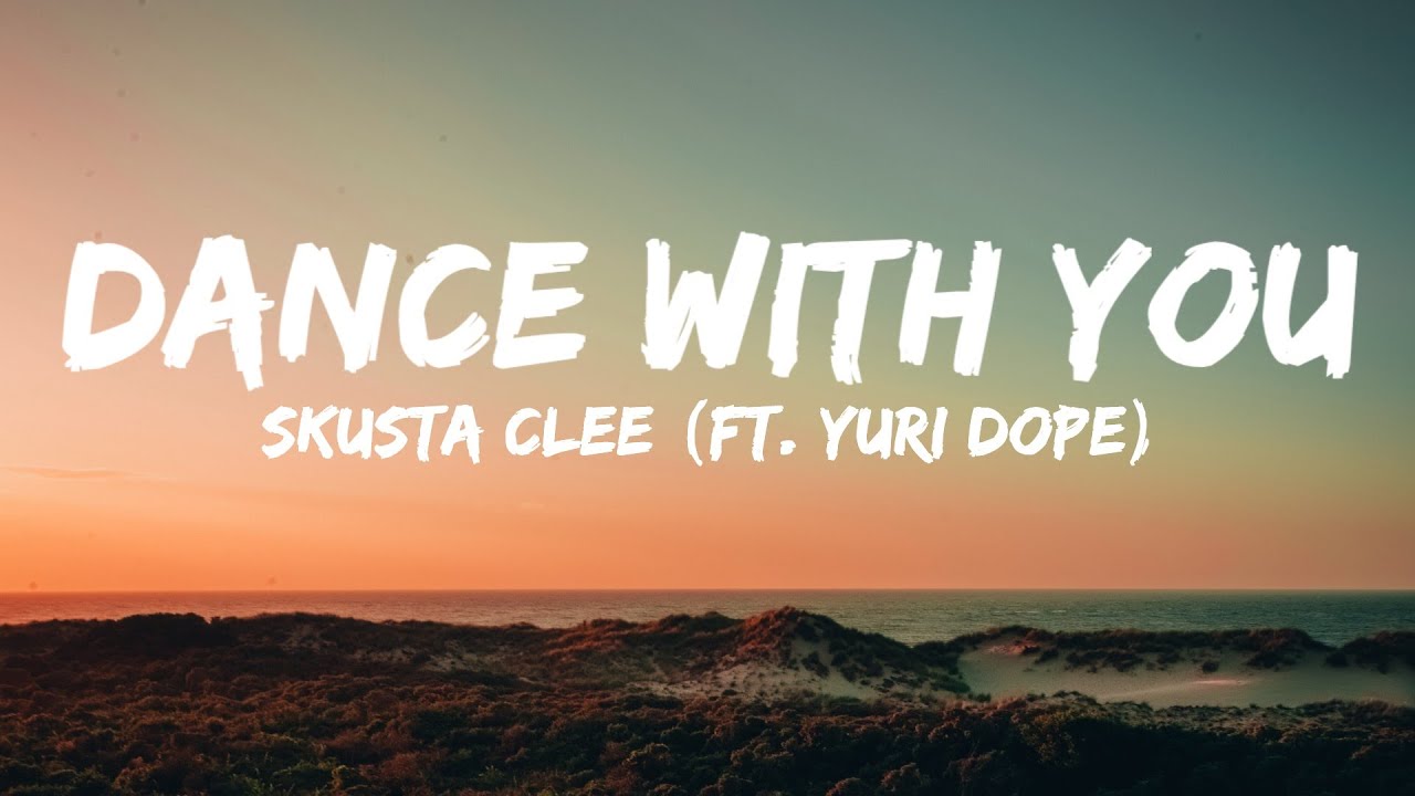 Dance With You   Skusta Clee ft Yuri Dope Prod Flip D Lyrics