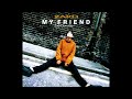 My Friend(ZARD)