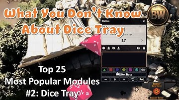 Dice Tray - Deep Dive for the 2nd Most Popular Module for #FoundryVTT