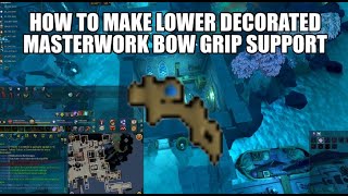 How to make lower decorated masterwork bow grip support | Runescape 3
