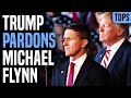 Trump Pardons Michael Flynn, More Coming