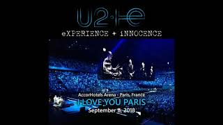 U2 - Experience + Innocence Tour - I LOVE YOU PARIS (2018/09/08)