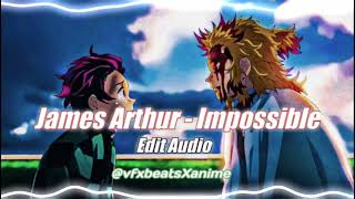 James Arthur - Impossible [edit audio] @vfxbeatsxanime842 Resimi