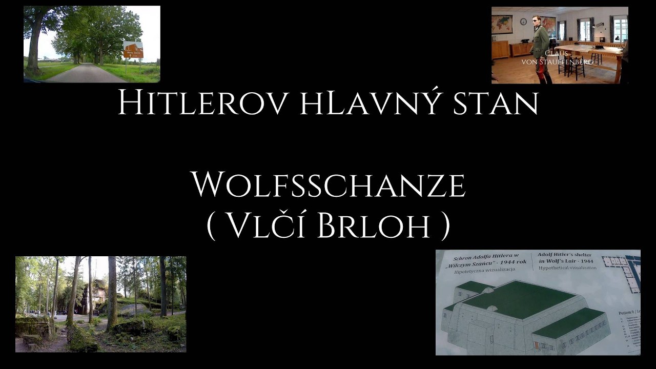 Tip na výlet - Hitlerov Hlavný stan - Wolfsschanze ( Vlčí brloh )