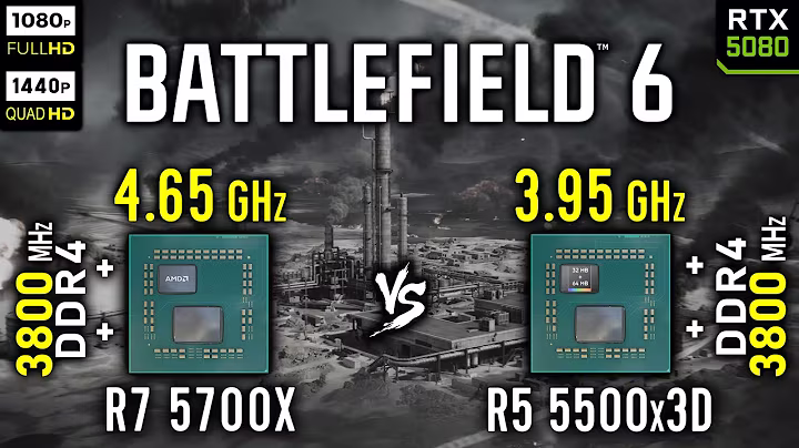 Ryzen 7 5700X vs Ryzen 5 5500x3D in Battlefield 6 | RTX 5080 [ 1080p, 1440p ]