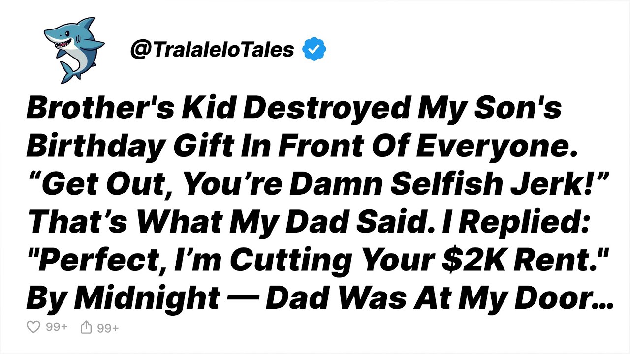 Brother's Kid Destroyed My Son's Birthday Gift. Dad Called Me Selfish. Midnight... - Reddit Stories