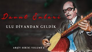 Davut Sulari - Ulu Divandan Geldik Resimi