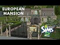 European Mansion | The Sims 2 Building | Custom Content