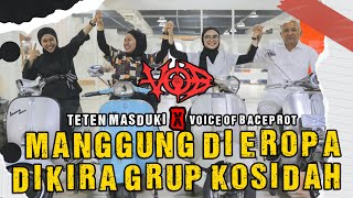 Download lagu Teten Masduki X VoB | Manggung di Eropa Dikira Grup Kosidah