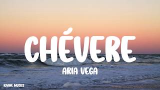 ARIA VEGA, Ryan Castro - CHÉVERE