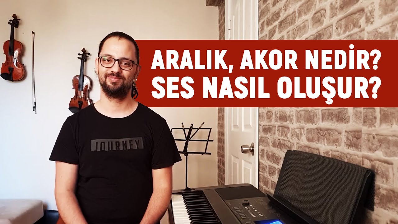 Piyano Öğreniyoruz 3: Piyanoda Örnekli Aralık Nedir, Akor Nedir, Ses Nasıl Oluşur?