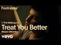 Shawn Mendes - The Making of 'Treat You Better' (Vevo Footnotes)