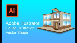 Adobe Illustrator CC 2020 House Illustration - Vector Shape