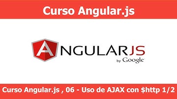 Curso Angular.js , 06 - Uso de AJAX con $http 1/2