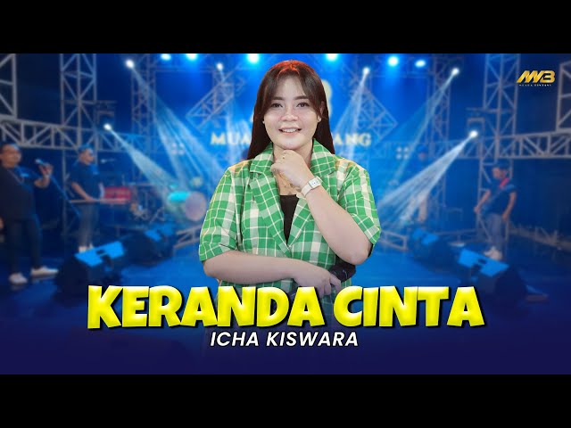 ICHA KISWARA - KERANDA CINTA | Feat. BINTANG FORTUNA (Official Music Video) class=