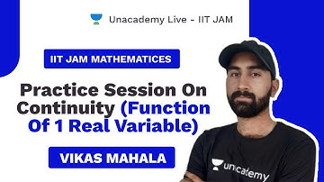 Practice Session on Continuity (Function of 1 Real Variable) | Vikas | IIT JAM | Unacademy Live