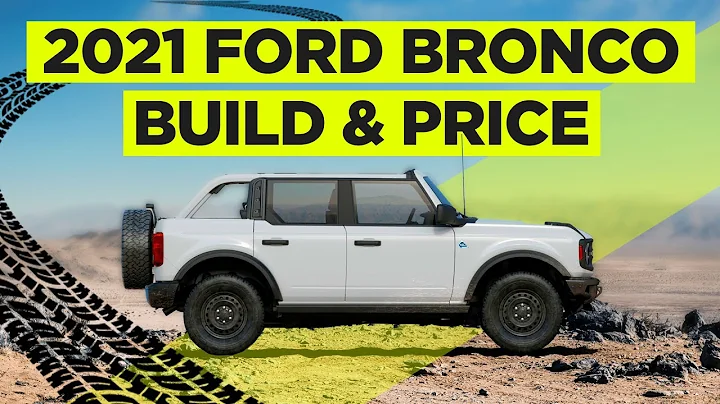 I'm ordering a 2021 Ford Bronco - Here's the Build & Price