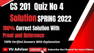 cs201 quiz 4 2022| cs201 quiz 4 solution spring 2022| Cs201 Quiz 4 2022| CS201 Quiz 4 spring 2022
