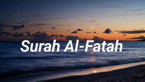 Surah Al-Fatah | سورة الفتح (The victory)
