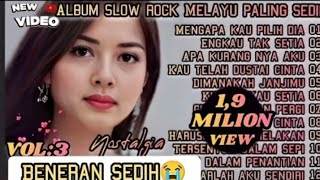 PALING BANYAK DI CARI ‼️ALBUM MELAYU LAGU NOSTALGIA | ENAK BUAT SANTAI 🔥🎼🎧