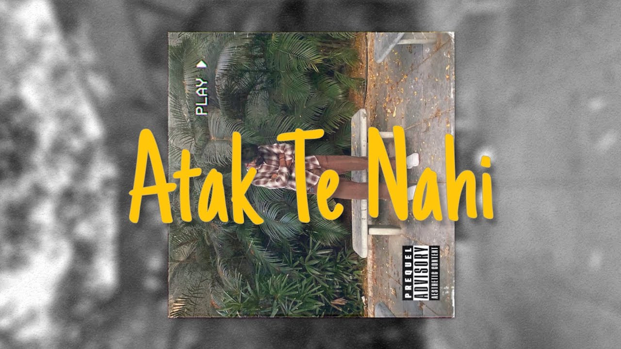 Atak Te Nahi - Brucal