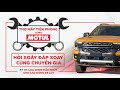 [MOTUL VIETNAM] HỎI XOÁY ĐÁP XOAY CÙNG CHUYÊN GIA: TƯ VẤN LỰA CHỌN DẦU NHỚT XE BÁN TẢI SAO CHO CHUẨN