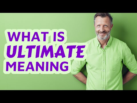 Ultimate | Meaning of ultimate