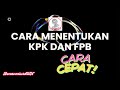 CARA MENCARI KPK DAN FPB