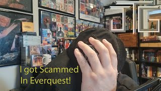 The day I got Scammed in Everquest!