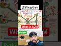 Easy way to understand and write LCM code in python. What is LCM?#ai #coding #python #education code