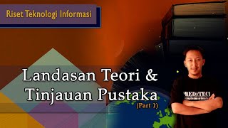 09. RTI - Landasan Teori dan Tinjauan Pustaka (Part 1)