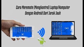 TUTORIAL CARA MEREMOTE (MENGENDALIKAN) KOMPUTER/LAPTOP DARI JARAK JAUH DENGAN MENGGUNAKAN ANDROID screenshot 1