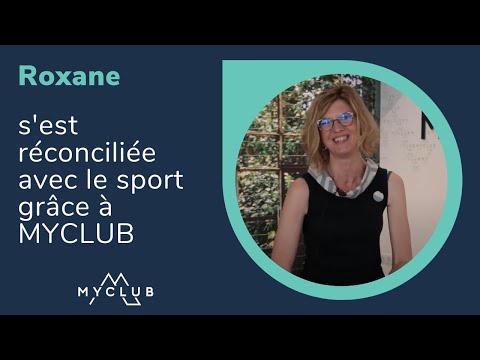 Roxane s'est réconciliée avec le sport grâce à MYCLUB