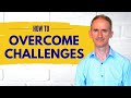 How to Overcome Challenges in Your life