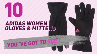 Adidas Women Gloves & Mittens, Top 10 Collection // New & Popular 2017