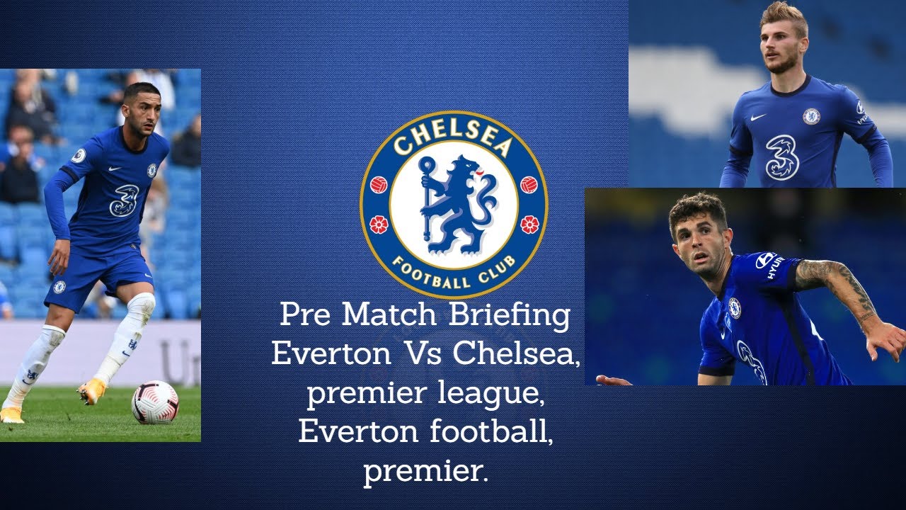 Confirmed Teams: Everton vs Chelsea | Premier League