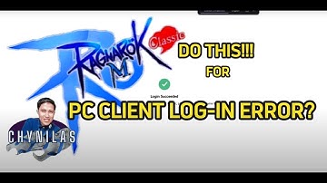 RAGNAROK M CLASSIC | PC CLIENT LOG-IN ERROR – FIX & SOLUTIONS!