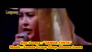 (1,05  Dangdut Live show - Ayu Soraya : TANDA CINTA -- Musik : Soneta Pimp  Rhoma Irama