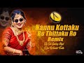 Nannu kottaku ro tittaku ro song chatal daruvu remix  dj sai smiley hyd  djsworldfolk1