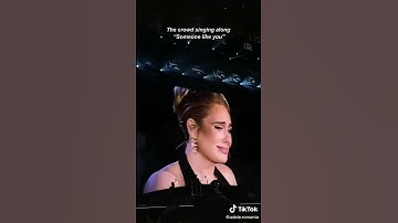 Thumbnail of Adele getting emotional because of crowd singing someone like u