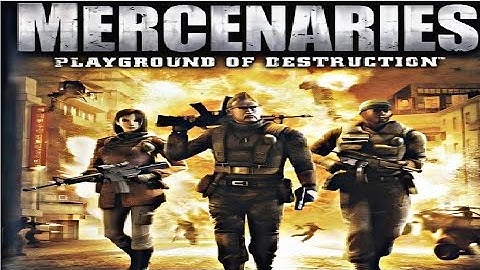 Mercenaries: Playground of Destruction - Unleash Chaos in a War-Torn World!"